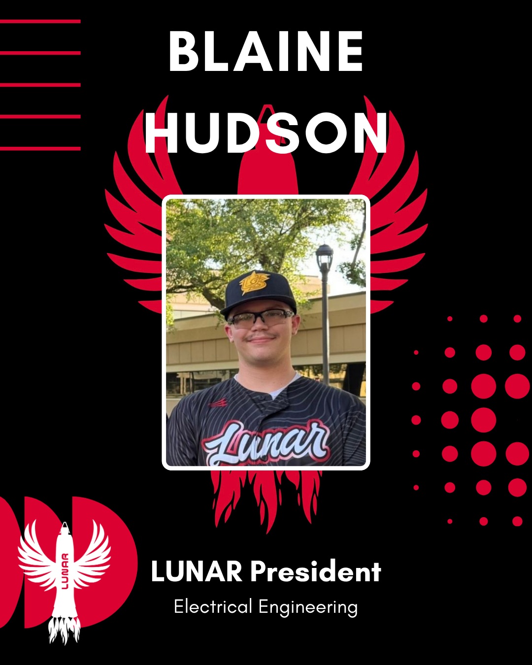 Blaine Hudson — LUNAR President, Electrical Engineering.